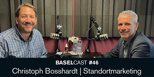 Baselcast #46 mit Christoph Bosshardt – Standortmarketing Basel-Stadt
