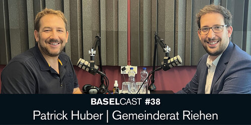 Baselcast #38 mit Patrick Huber – Gemeinderat Riehen
