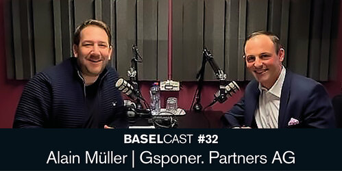 Baselcast #32 mit Alain Müller – Gsponer. Partners AG