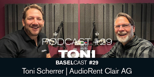 Baselcast #29 mit Toni Scherrer – AudioRent Clair AG