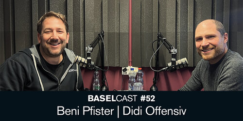 Baselcast #52 mit Beni Pfister – Didi Offensiv