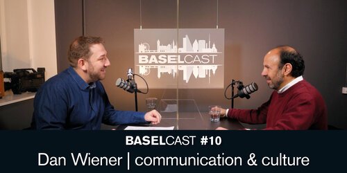 Baselcast #10 mit Dan Wiener – communication & culture