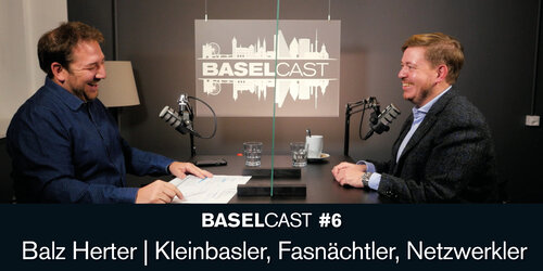 Baselcast #6 mit Balz Herter – Kleinbasler, Fasnächtler, Netzwerkler
