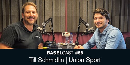 Baselcast #58 mit Till Schmidlin – Union Sport
