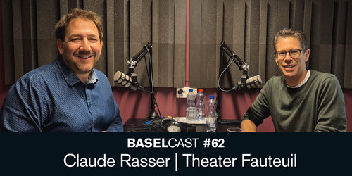 Baselcast #62 mit Claude Rasser – Theater Fauteuil